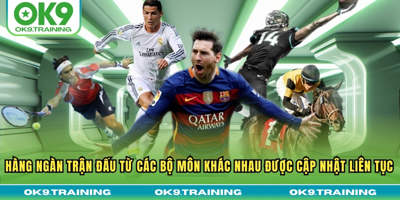 SBO Thể Thao | Sảnh Cược Đỉnh Cao Hàng Đầu Tại OK9 2 Hàng ngàn trận đấu từ các bộ môn khác nhau được cập nhật liên tục